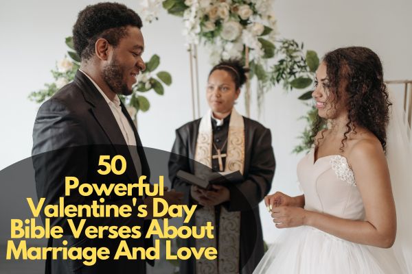 Valentine's Day Bible Verses About Marriage And Love
