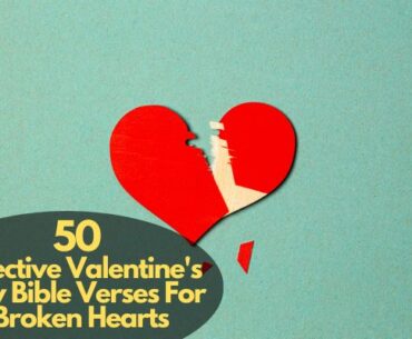 Valentine's Day Bible Verses For Broken Hearts