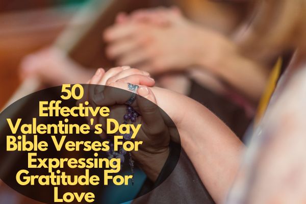 Valentine's Day Bible Verses For Expressing Gratitude For Love