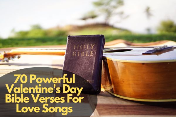 Valentine's Day Bible Verses For Love Songs