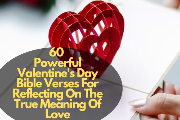 Valentine's Day Bible Verses For Reflecting On The True Meaning Of Love