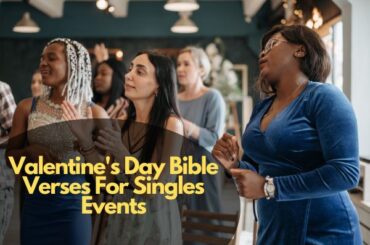 Valentine's Day Bible Verses For Singles Events