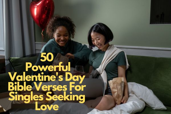 Valentine's Day Bible Verses For Singles Seeking Love