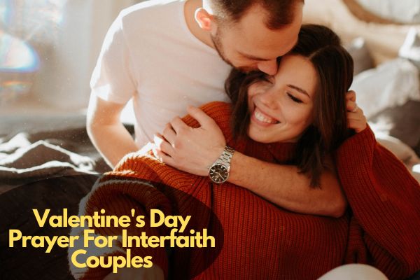 Valentine's Day Prayer For Interfaith Couples