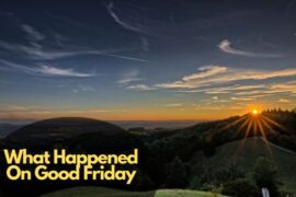 What Happened On Good Friday